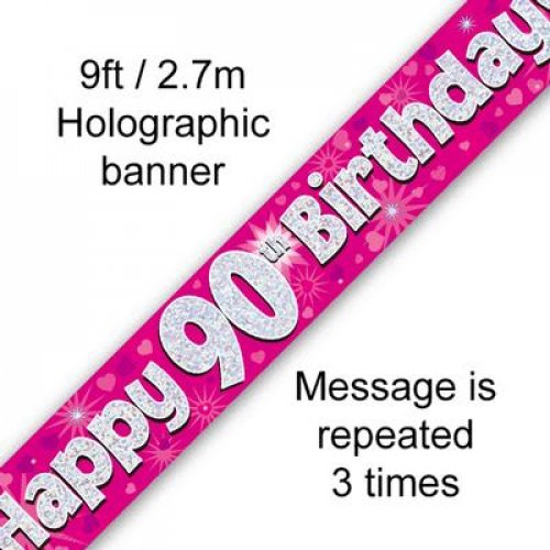 90TH BIRTHDAY BANNER -  PINK HOLOGRAPHIC 2.7